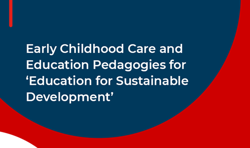 Early Childhood Care and Education Pedagogies for 'Education for Sustainable Development'