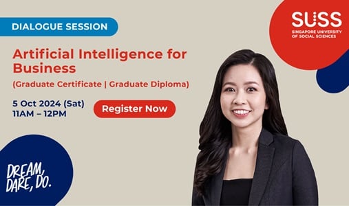 SUSS Dialogue Session: Artificial Intelligence for Business (Graduate Certificate|Graduate Diploma)