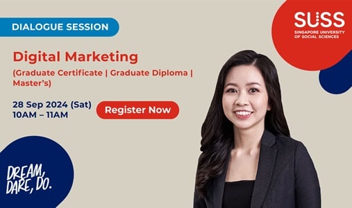 SUSS Dialogue Session: Digital Marketing (Graduate Certificate|Graduate Diploma|Master's)