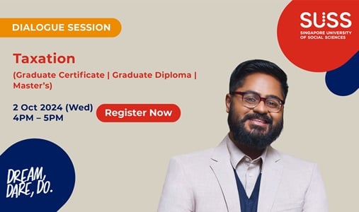 SUSS Dialogue Session: Taxation (Graduate Certificate|Graduate Diploma|Master's)