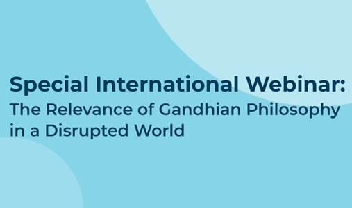 The Relevance of Gandhian Philosophy in a Disrupted World